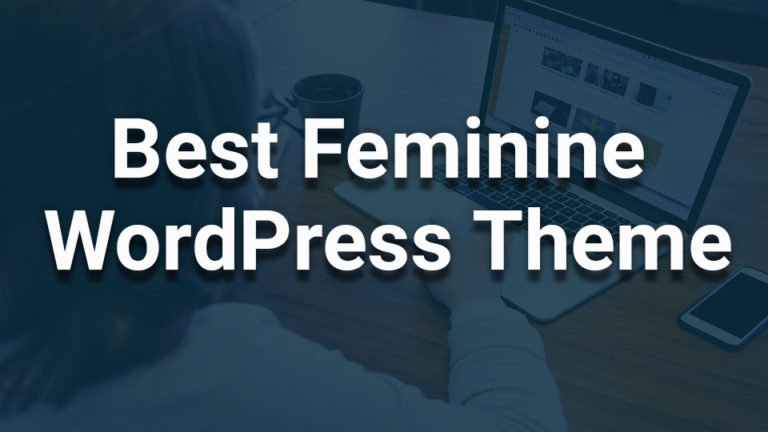 10 Best Feminine WordPress Theme 2024