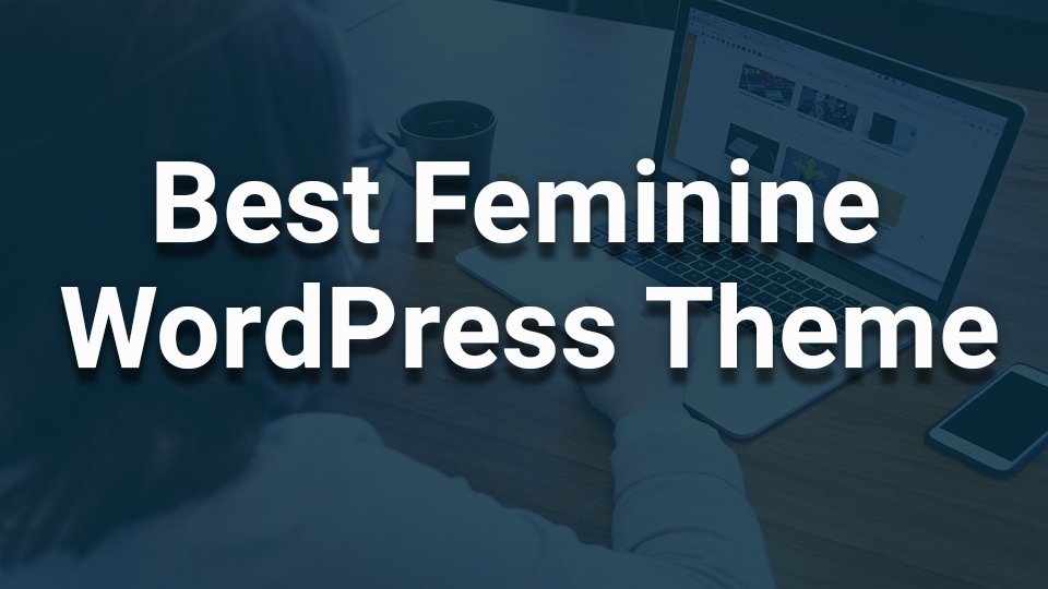 best feminine WordPress theme