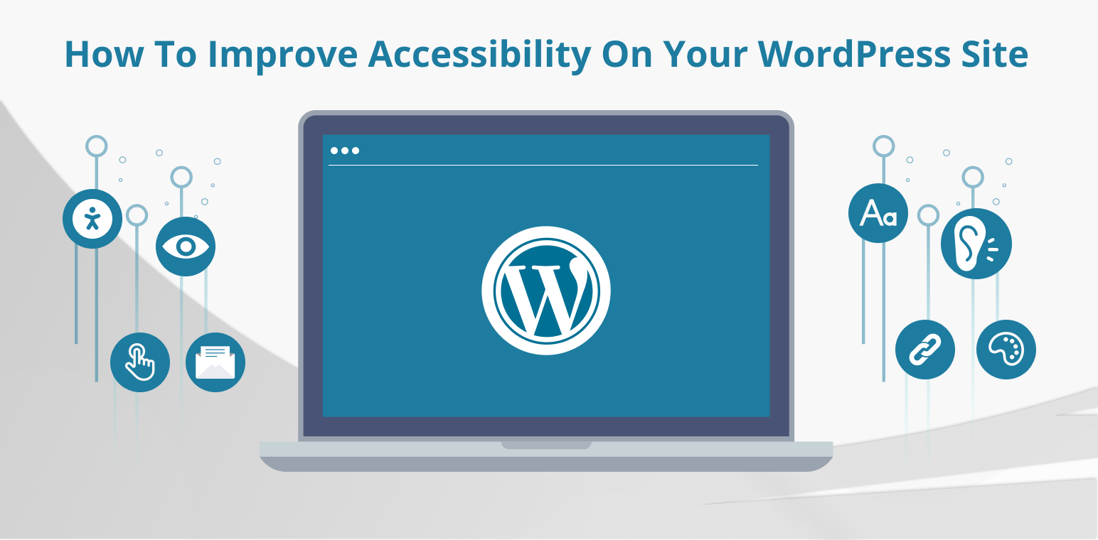 How To Improve Accessibility On Your WordPress Site