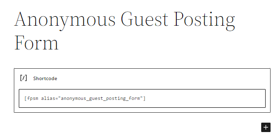 Pasting Shortcode of Anonymous guest posting form